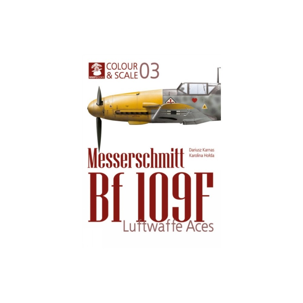 Wydawnictwo STRATUS, Artur Juszczak Colour & Scale 03. Messerschmit Bf 109 F. Luftwaffe Aces (häftad, eng)