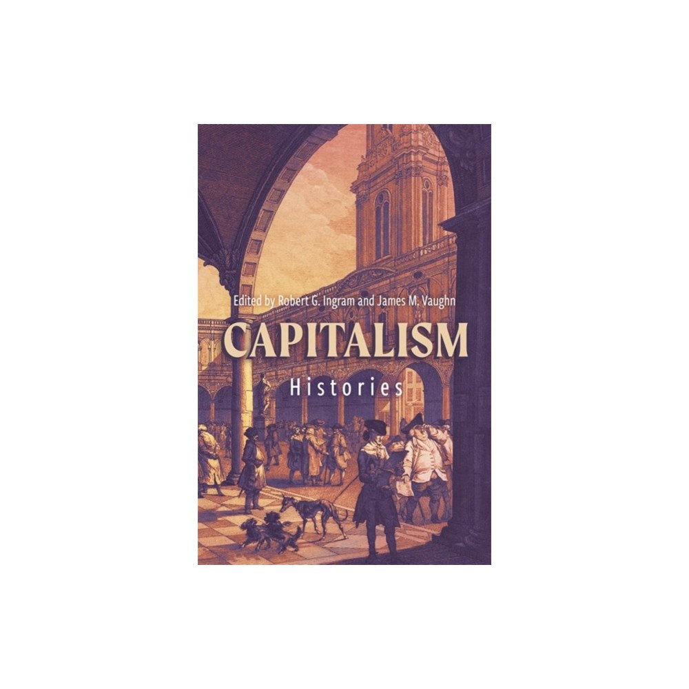 Boydell & Brewer Ltd Capitalism: Histories (häftad, eng)