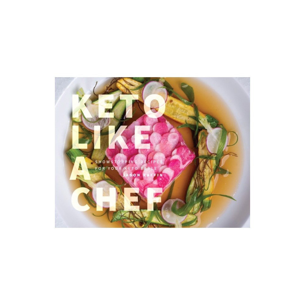 Girl Friday Productions Keto Like a Chef (inbunden, eng)