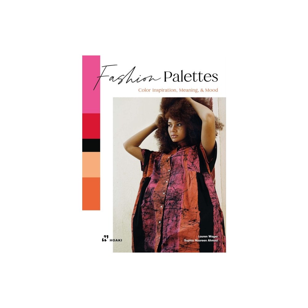 Hoaki Fashion Palettes: Color Inspiration, Meaning and Mood (häftad, eng)