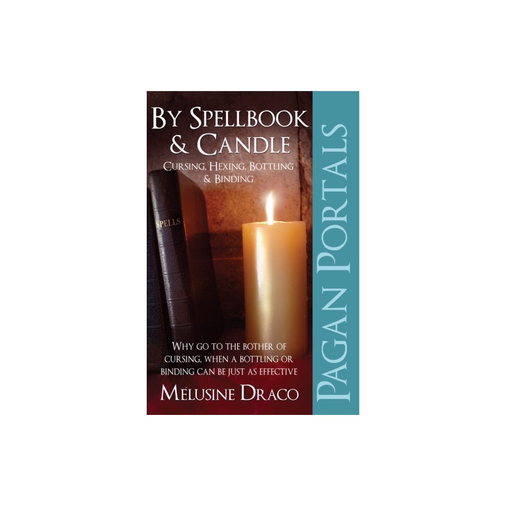 Collective Ink Pagan Portals – By Spellbook & Candle – Cursing, Hexing, Bottling & Binding (häftad, eng)