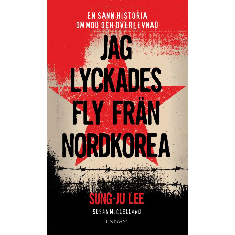 Sungju Lee Jag lyckades fly från Nordkorea : en sann historia om mod och överlevnad (inbunden)