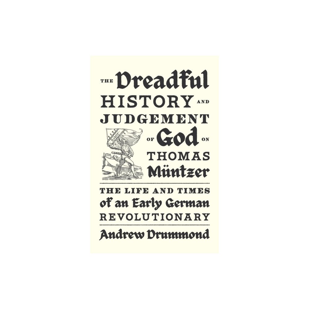 Verso Books The Dreadful History and Judgement of God on Thomas Muntzer (häftad, eng)