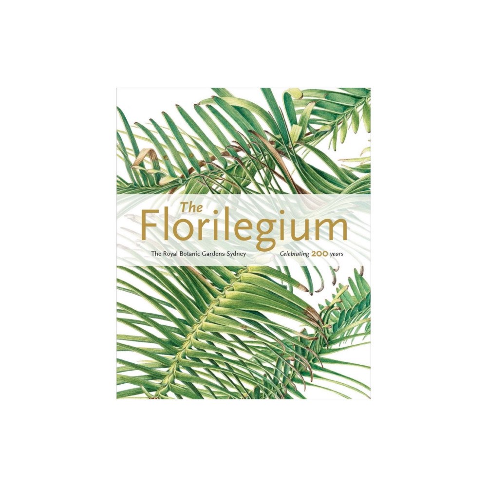 Royal Botanic Gardens The Florilegium (häftad, eng)