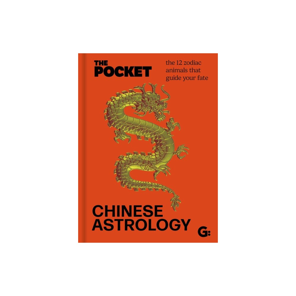 Gemini Books Group Ltd The Pocket Chinese Astrology (inbunden, eng)