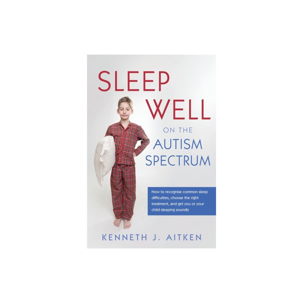 Jessica kingsley publishers Sleep Well on the Autism Spectrum (häftad, eng)