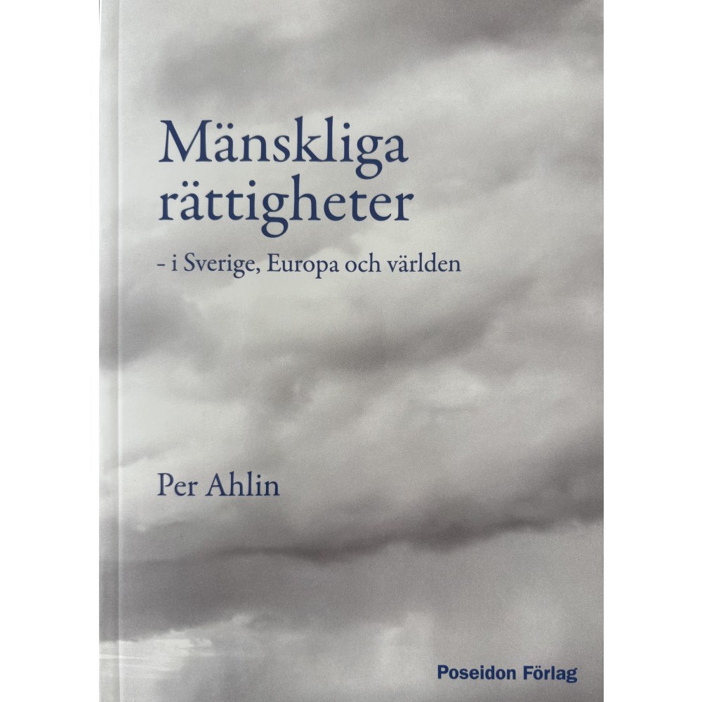Per Ahlin Mänskliga rättigheter : i Sverige, Europa och världen (häftad)