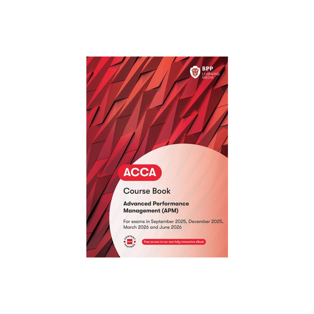 BPP Learning Media ACCA Advanced Performance Management (häftad, eng)
