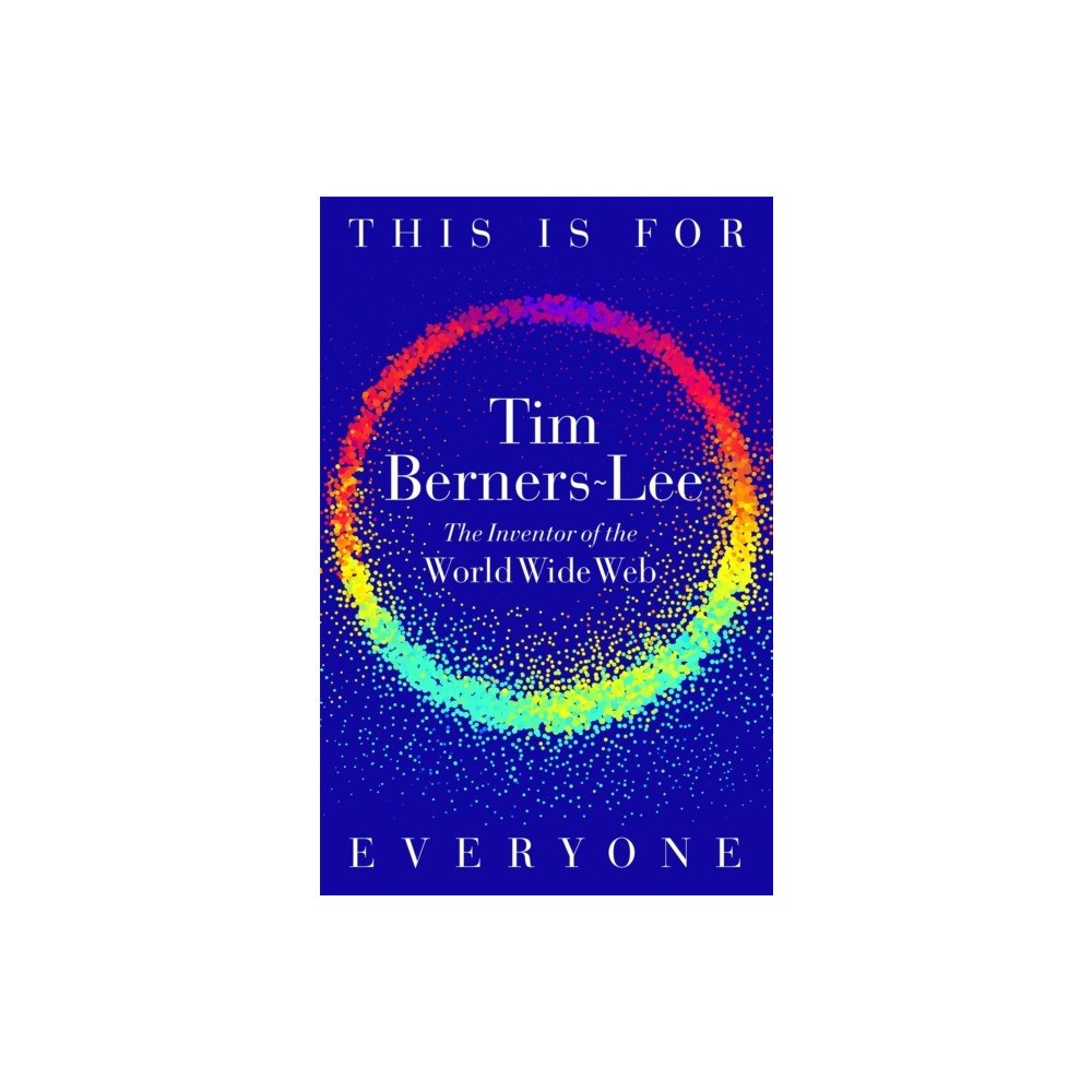 Tim Berners-Lee This is For Everyone (häftad, eng)