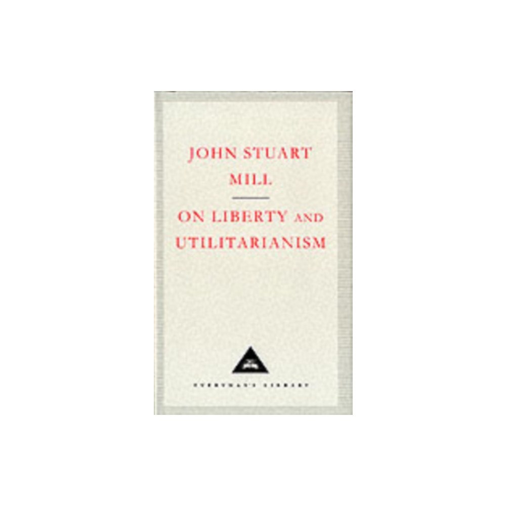 Everyman On Liberty and Utilitarianism (inbunden, eng)