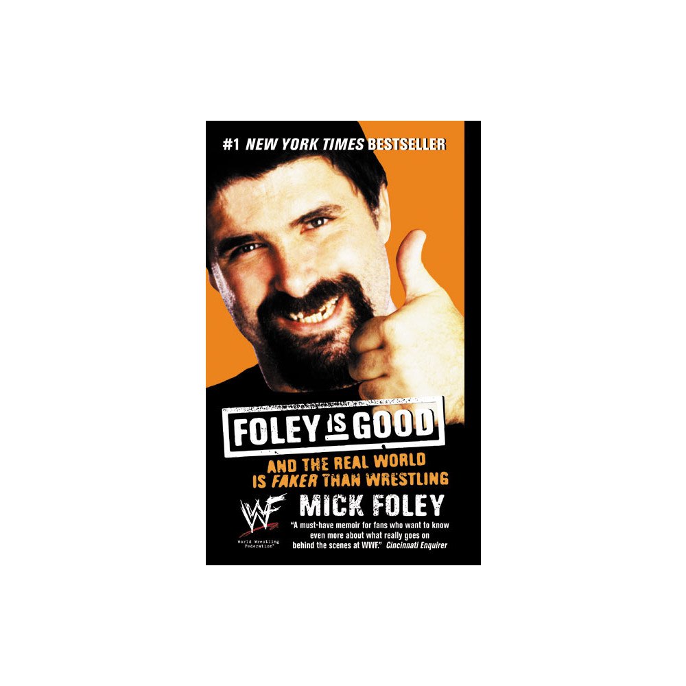 Mick Foley Foley is Good: And the Real World is Faker Than Wrestling (pocket, eng)