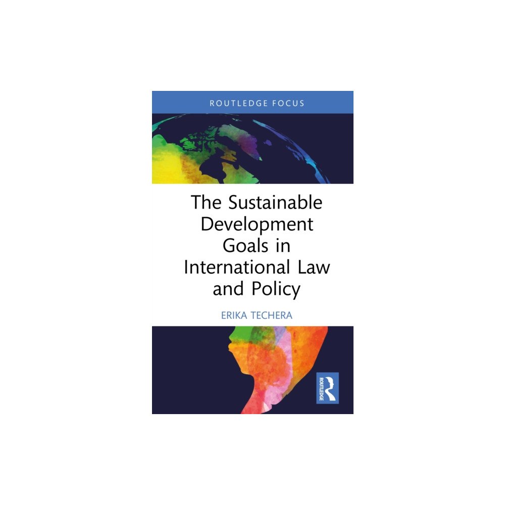 Taylor & francis ltd The Sustainable Development Goals in International Law and Policy (inbunden, eng)