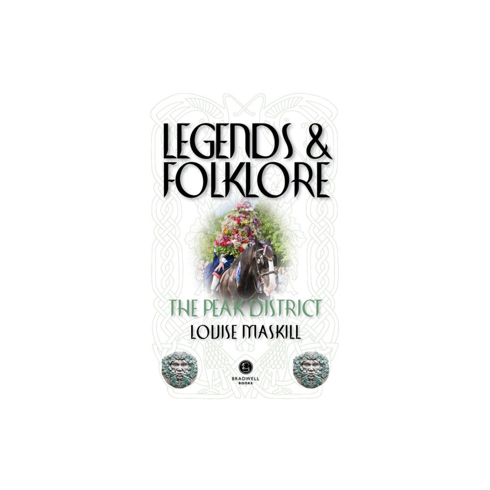 Bradwell Books Legends & Folklore The Peak District (häftad, eng)