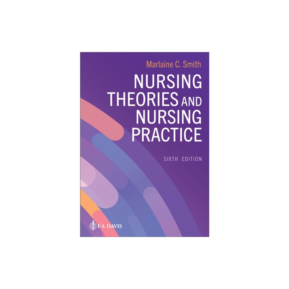 F.A. Davis Company Nursing Theories and Nursing Practice (häftad, eng)