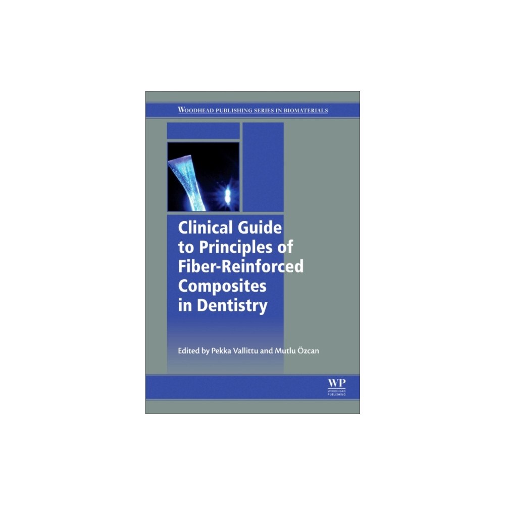 Elsevier Science & Technology Clinical Guide to Principles of Fiber-Reinforced Composites in Dentistry (inbunden, eng)