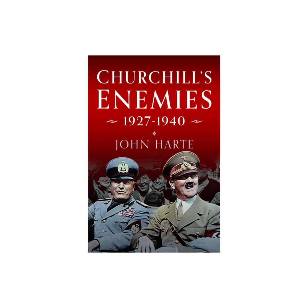 Pen & Sword Books Ltd Churchill's Enemies, 1927– 1940 (inbunden, eng)