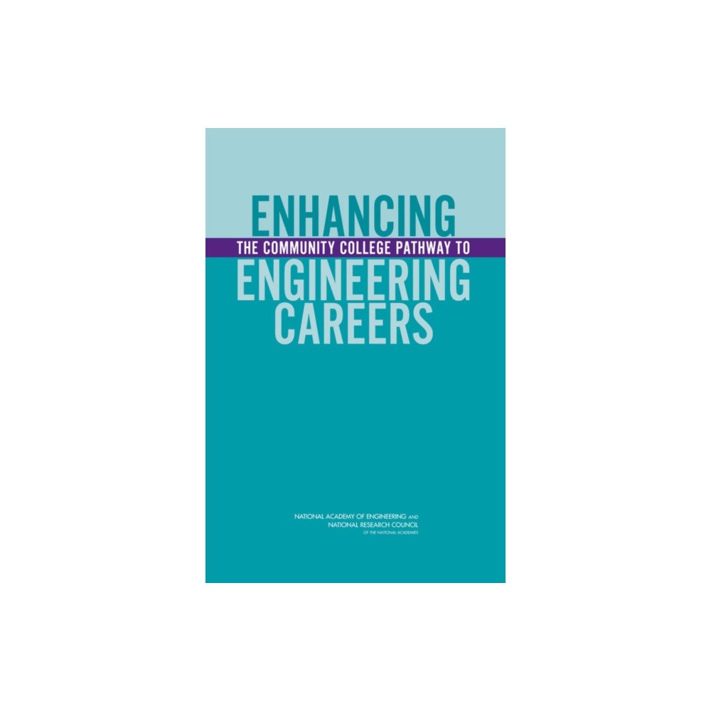 National Academies Press Enhancing the Community College Pathway to Engineering Careers (häftad, eng)