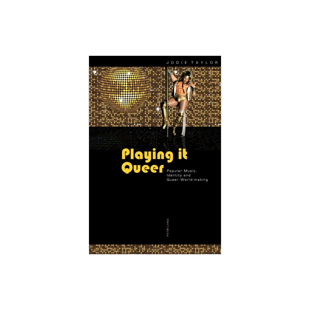 Peter Lang AG, Internationaler Verlag der Wissensc Playing it Queer (häftad, eng)