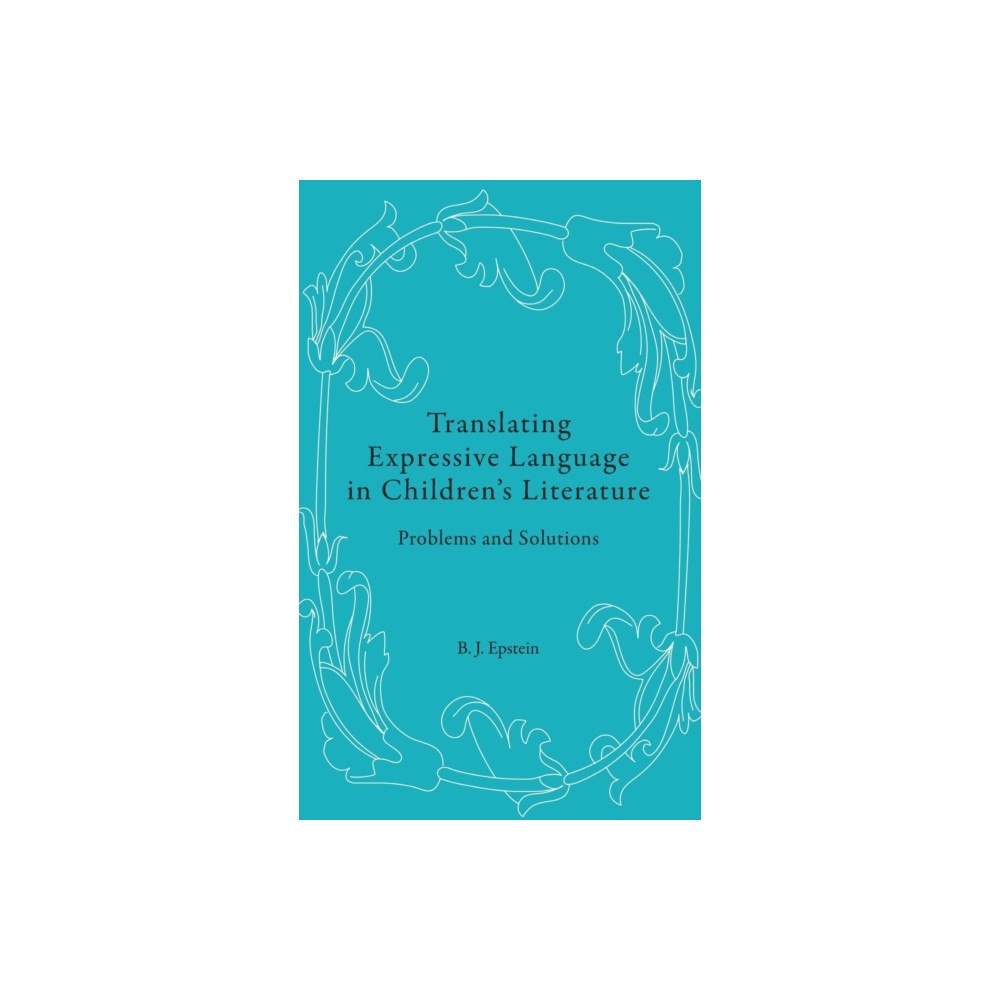 Peter Lang AG, Internationaler Verlag der Wissensc Translating Expressive Language in Children’s Literature (inbunden, eng)