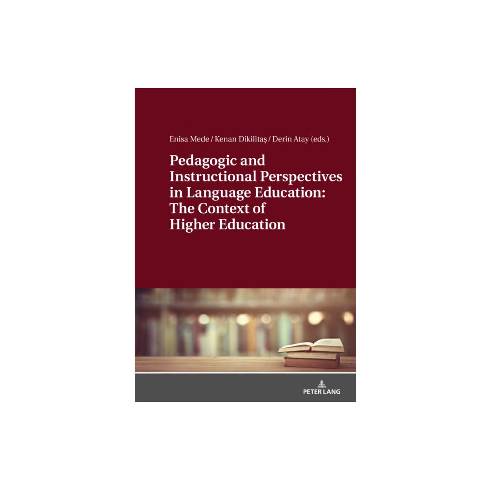 Peter lang ag Pedagogic and Instructional Perspectives in Language Education: The Context of Higher Education (inbunden, eng)