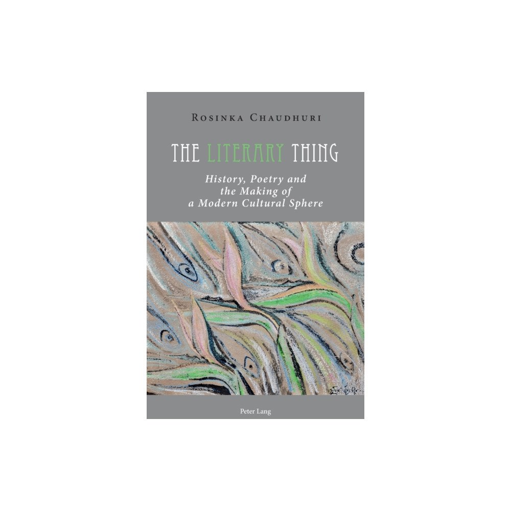 Peter Lang AG, Internationaler Verlag der Wissensc The Literary Thing (häftad, eng)