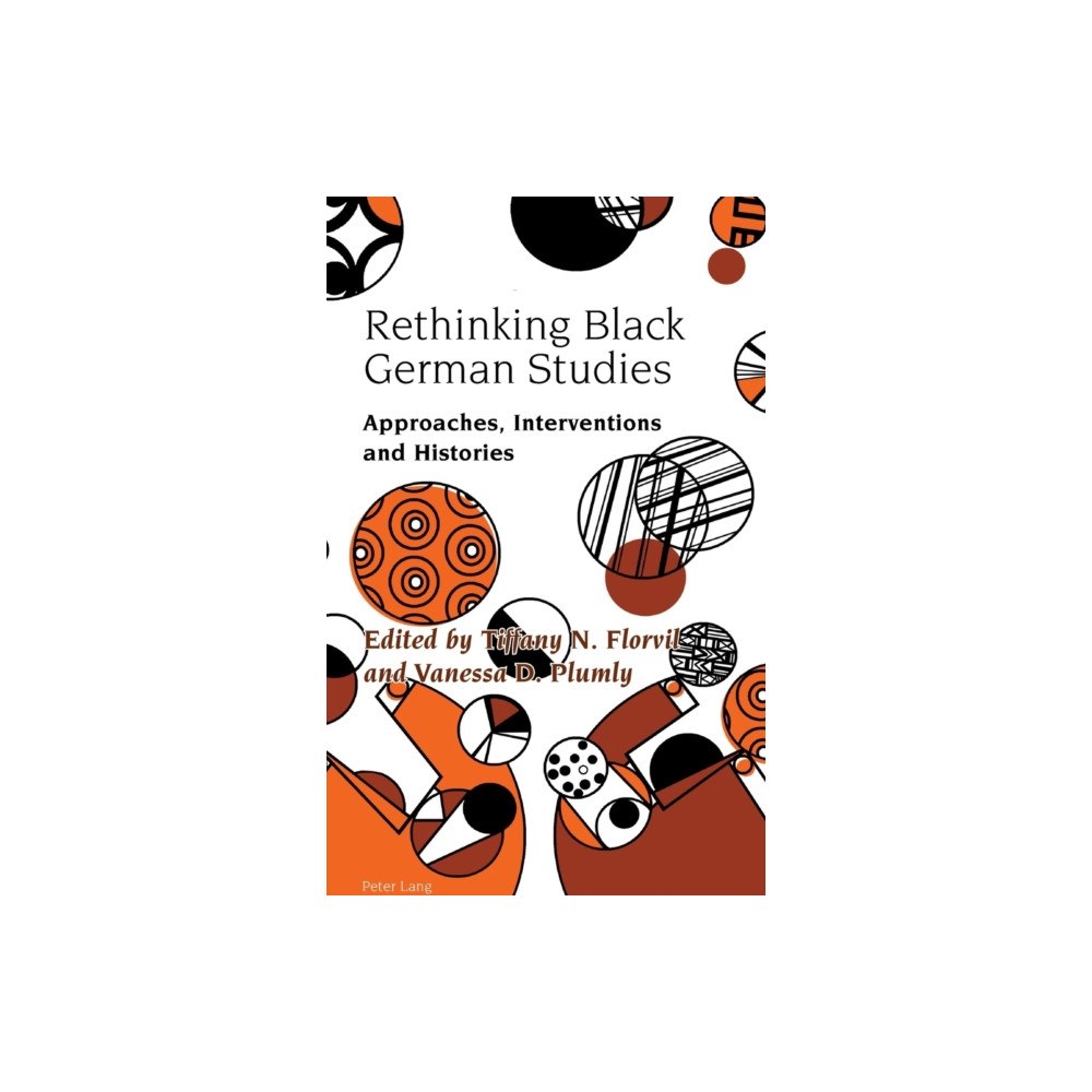 Peter Lang AG, Internationaler Verlag der Wissensc Rethinking Black German Studies (inbunden, eng)