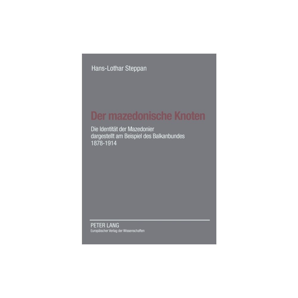 Peter lang ag Der mazedonische Knoten (häftad, ger)