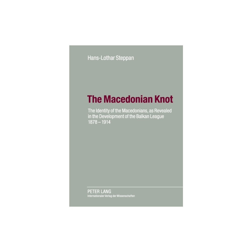 Peter lang ag The Macedonian Knot (häftad, eng)