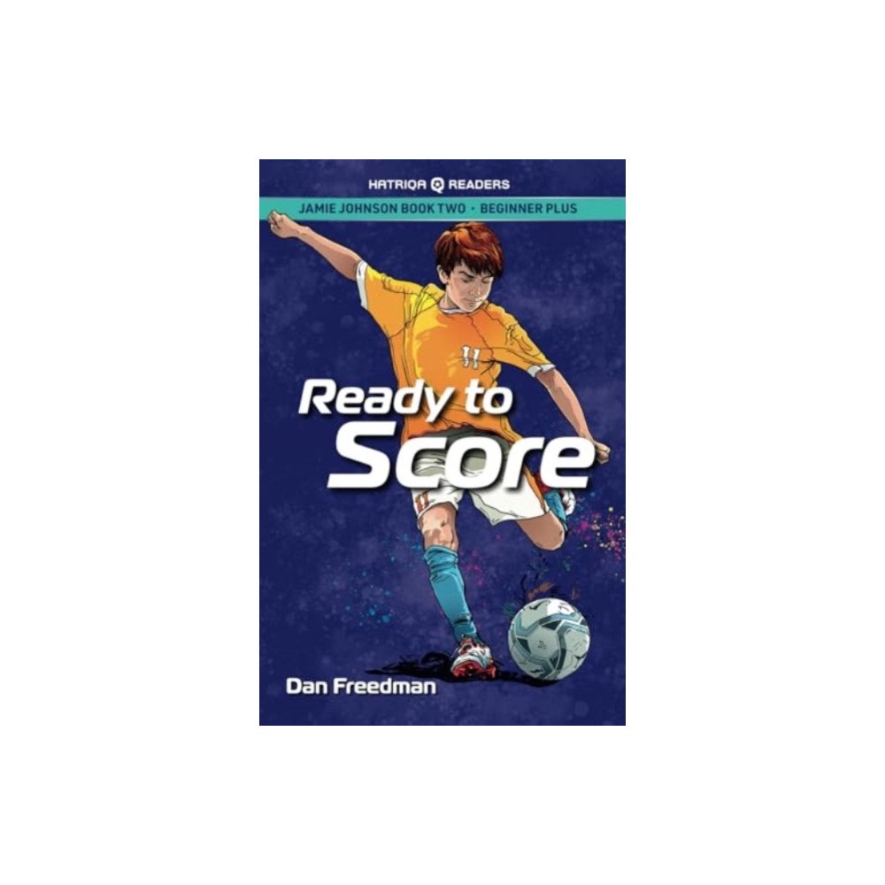 HATRIQA Limited Jamie Johnson: Ready to Score (HATRIQA Graded Readers) (häftad, eng)