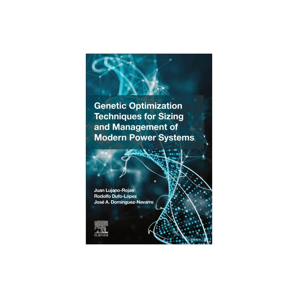 Elsevier Science Publishing Co Inc Genetic Optimization Techniques for Sizing and Management of Modern Power Systems (häftad, eng)