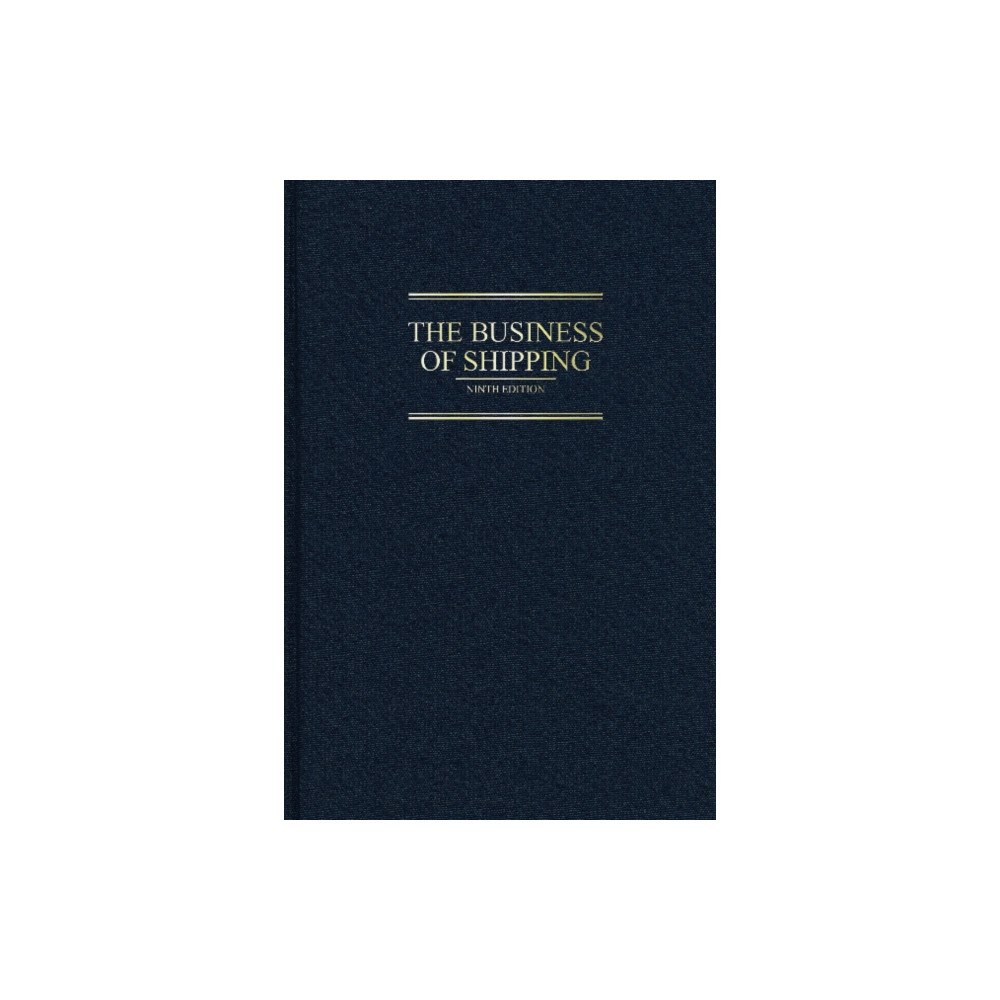 Schiffer Publishing Ltd The Business of Shipping, 9th Edition (inbunden, eng)