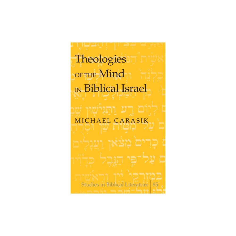 Peter Lang Publishing Inc Theologies of the Mind in Biblical Israel (inbunden, eng)