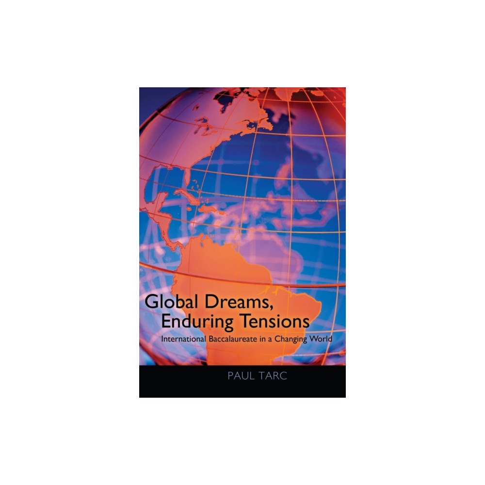 Peter Lang Publishing Inc Global Dreams, Enduring Tensions (häftad, eng)