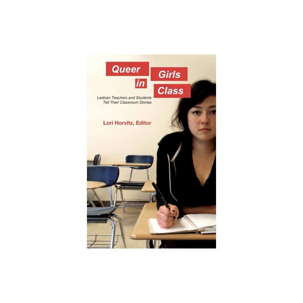 Peter Lang Publishing Inc Queer Girls in Class (häftad, eng)