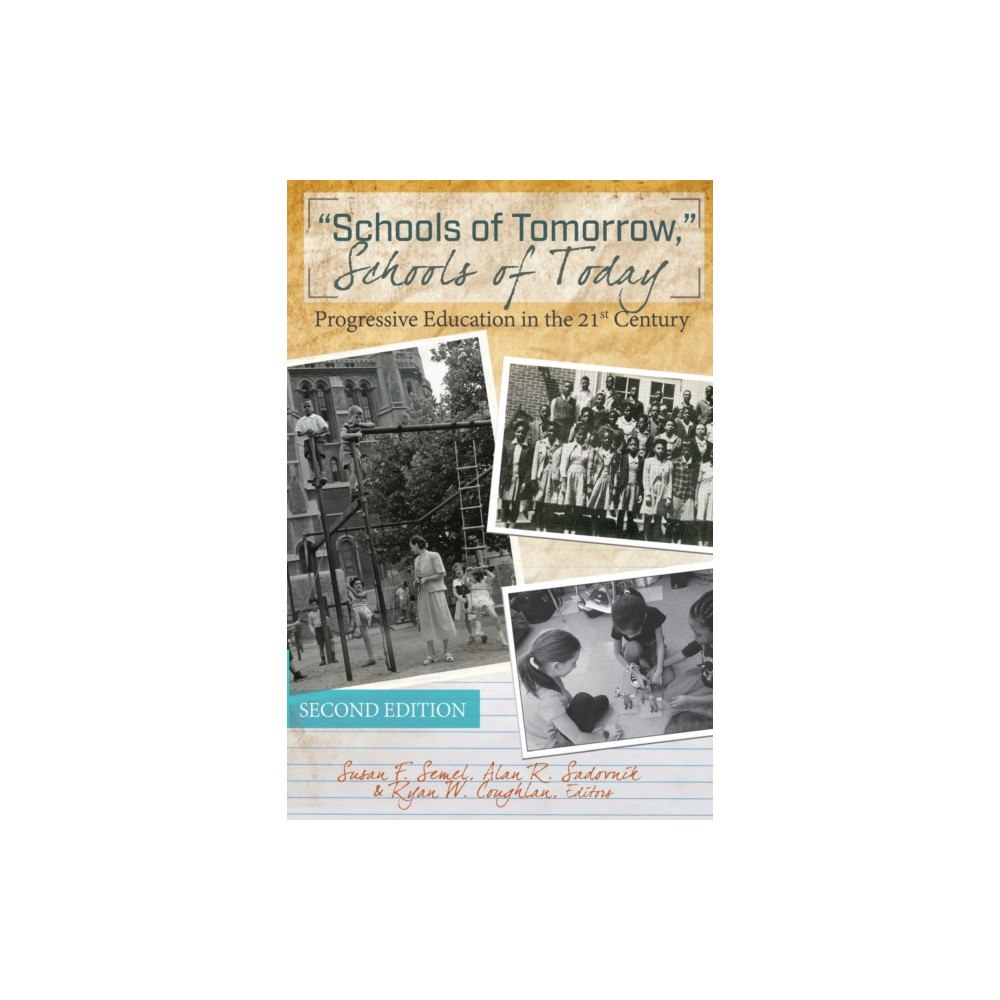 Peter Lang Publishing Inc «Schools of Tomorrow,» Schools of Today (häftad, eng)