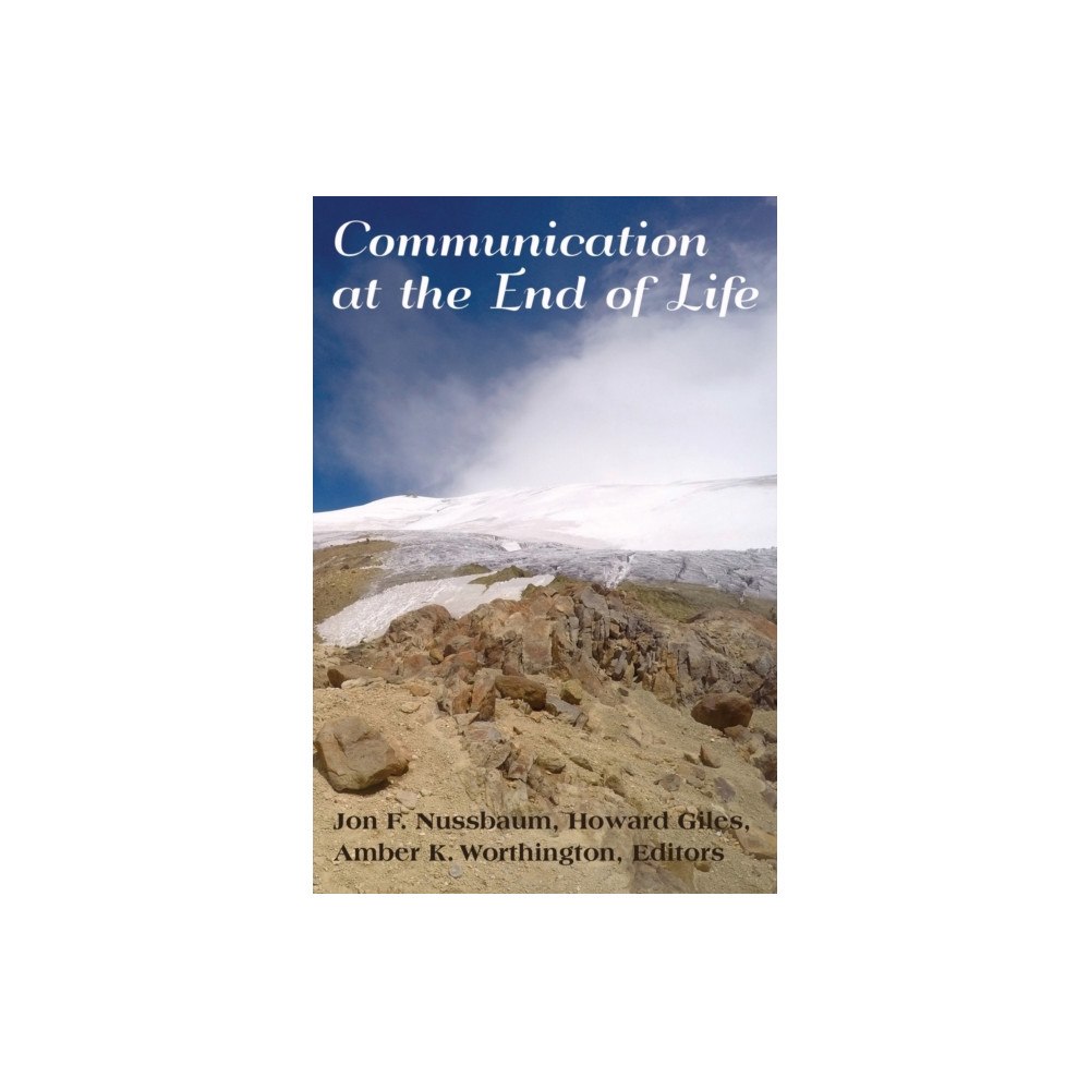 Peter Lang Publishing Inc Communication at the End of Life (häftad, eng)