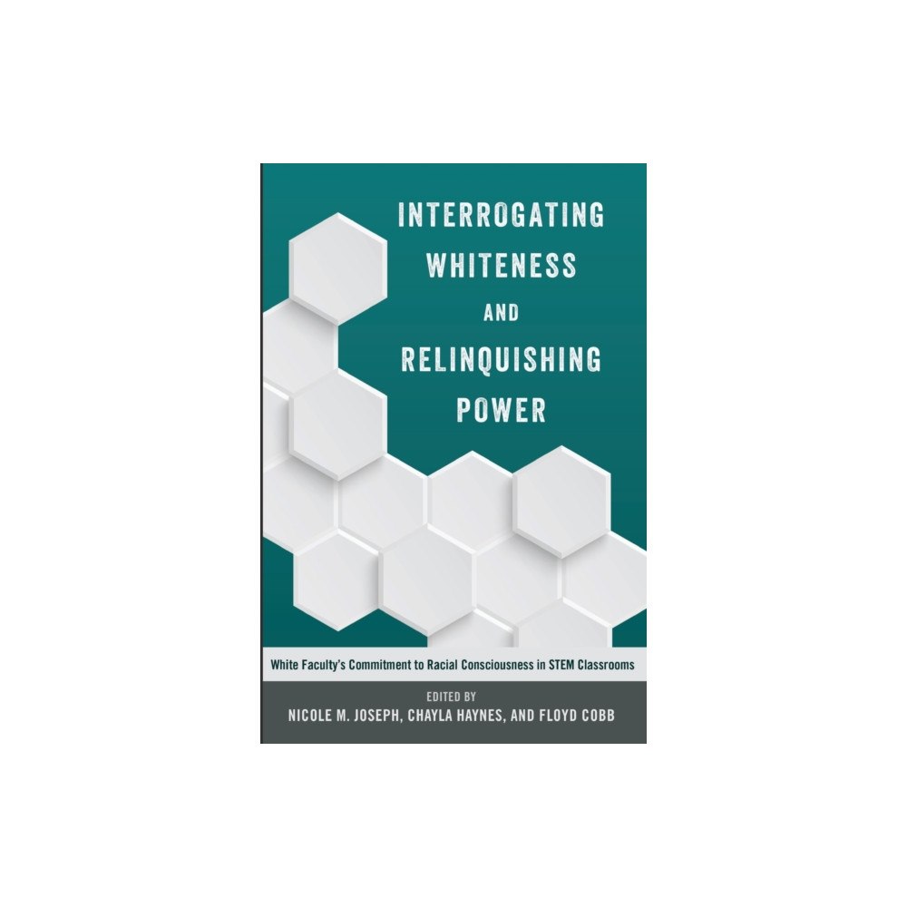 Peter Lang Publishing Inc Interrogating Whiteness and Relinquishing Power (häftad, eng)