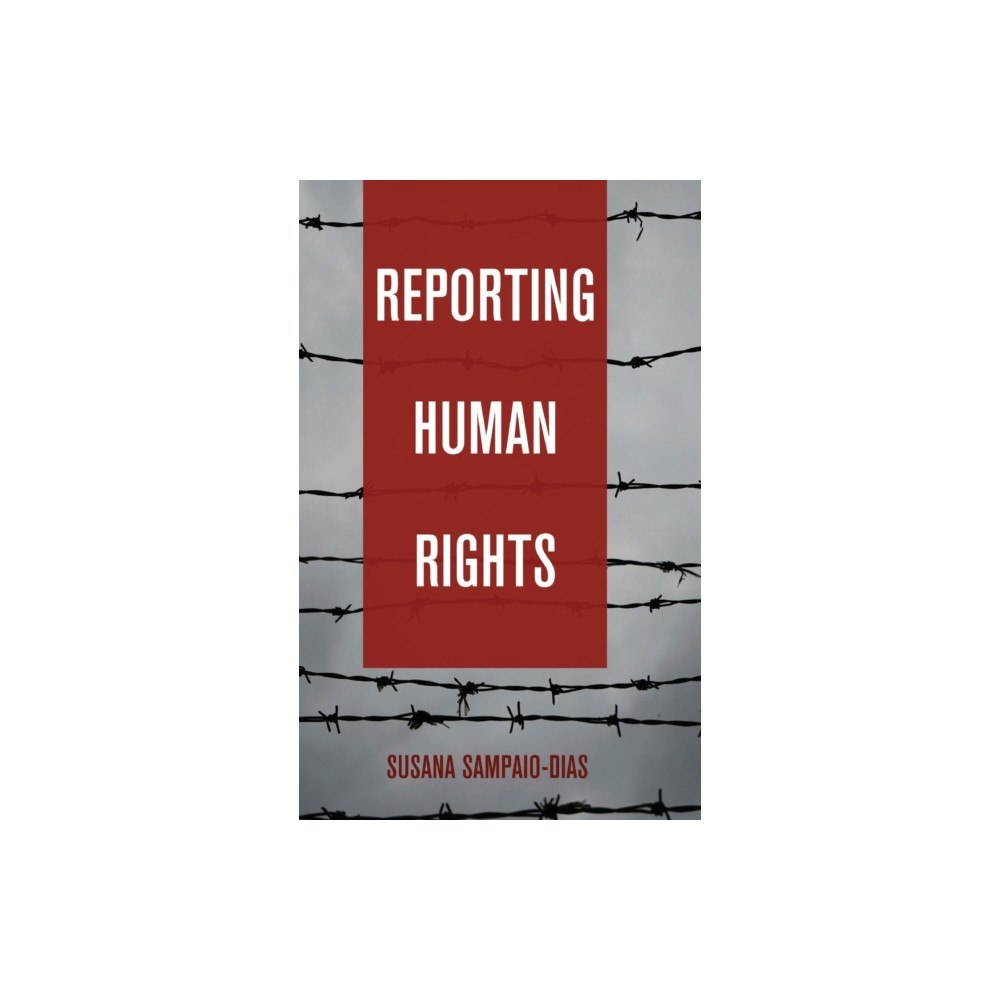 Peter Lang Publishing Inc Reporting Human Rights (inbunden, eng)