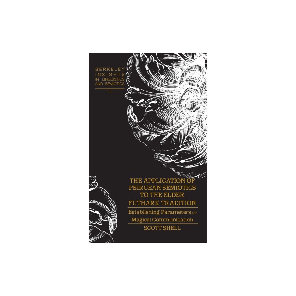 Peter Lang Publishing Inc The Application of Peircean Semiotics to the Elder Futhark Tradition (inbunden, eng)