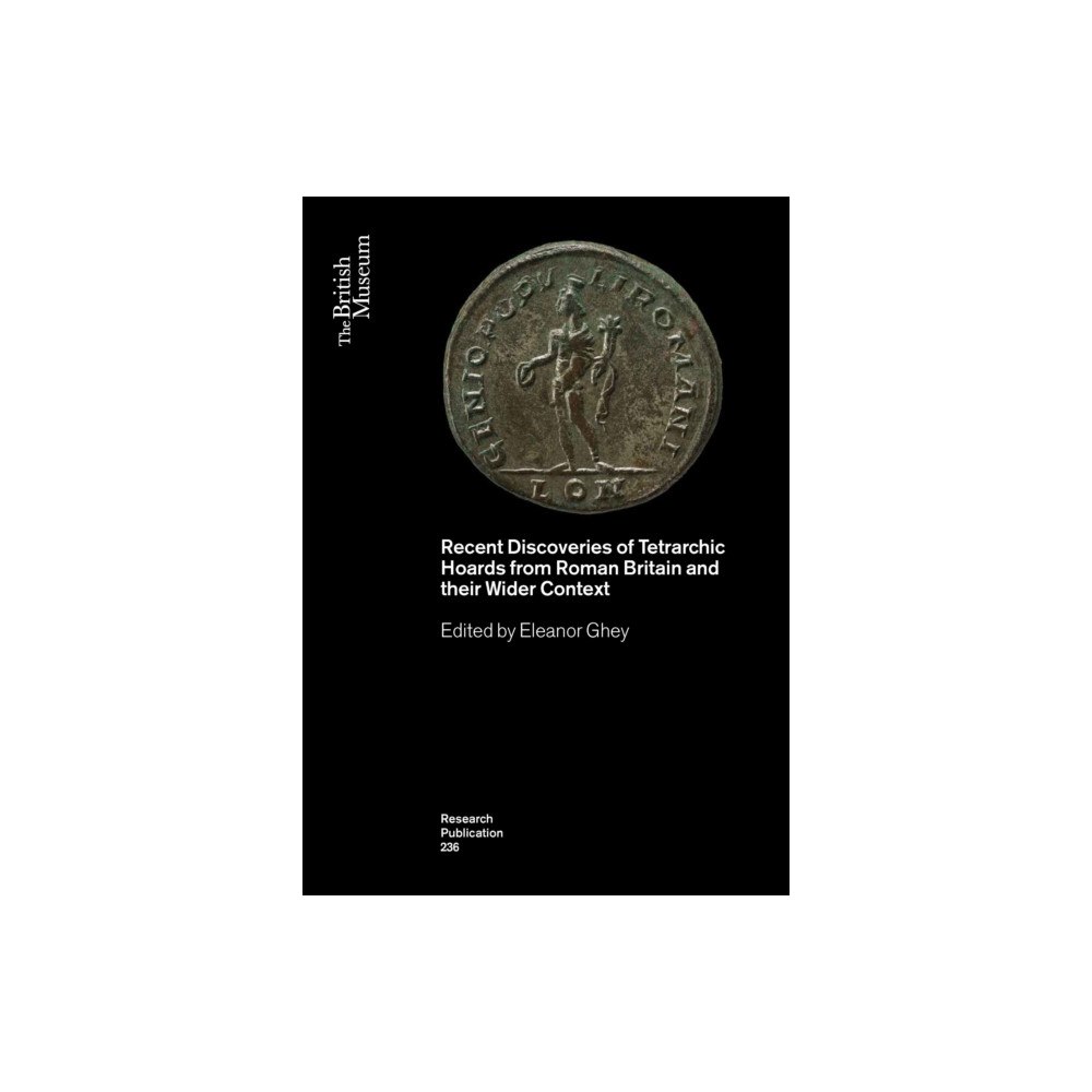 British museum press Recent Discoveries of Tetrarchic Hoards from Roman Britain and their Wider Context (häftad, eng)