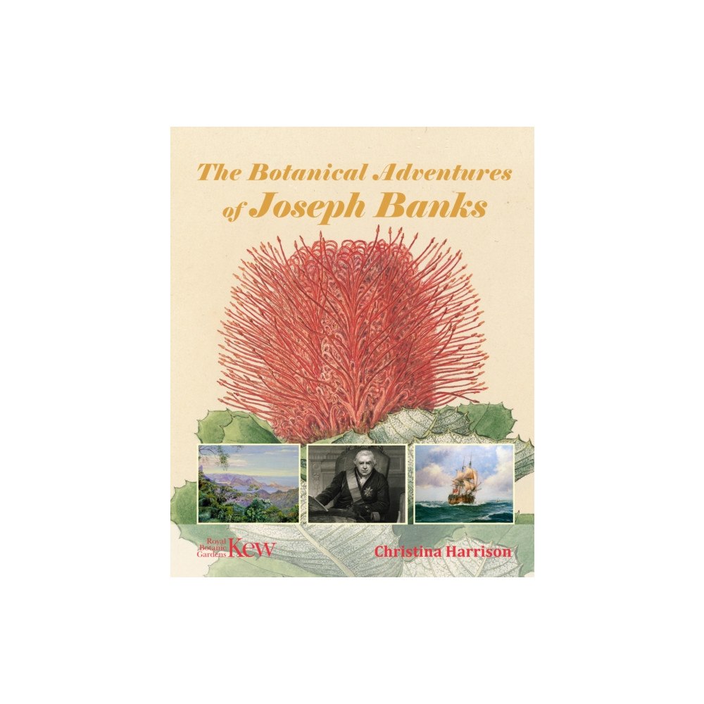 Royal Botanic Gardens The Botanical Adventures of Joseph Banks (inbunden, eng)