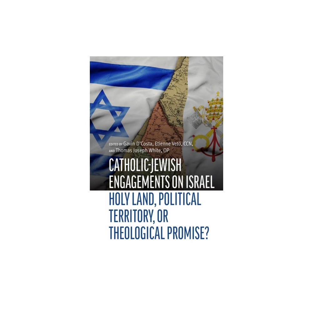 The catholic university of america press Catholic-Jewish Engagements on Israel (häftad, eng)