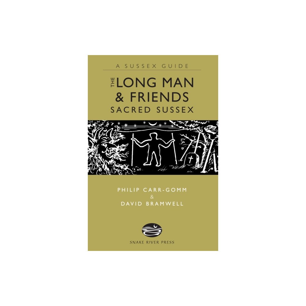 Anness publishing The Long Man and Friends: Sacred Sussex (inbunden, eng)