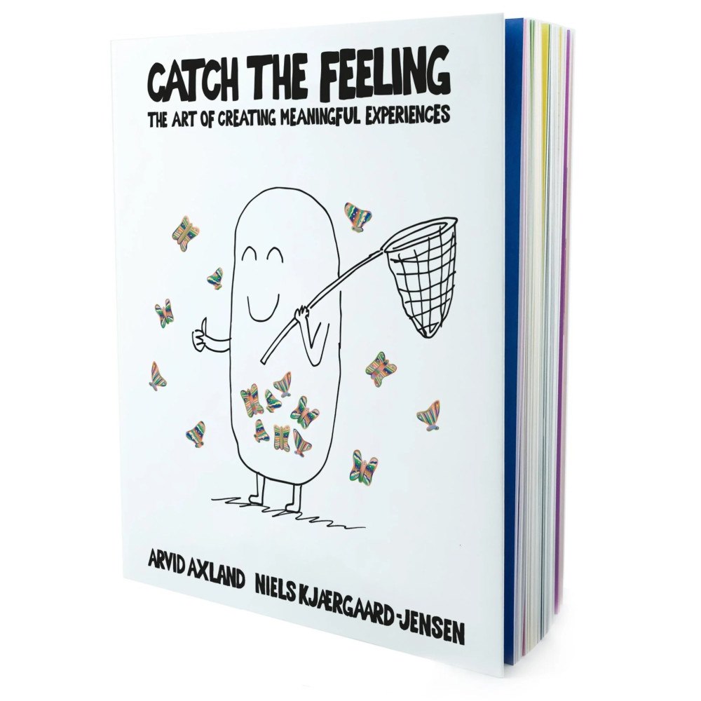 Arvid Axland Catch the feeling : the art of creating meaningful experiences (bok, eng)
