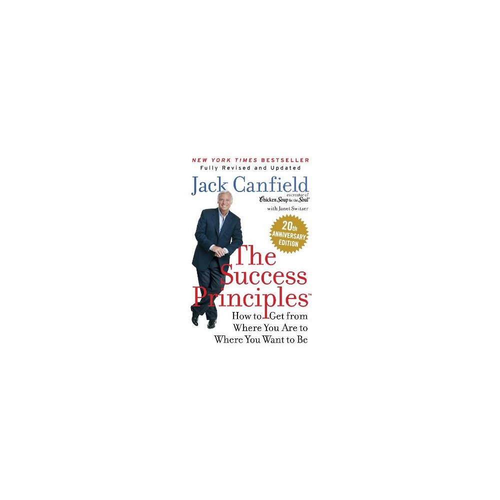 Jack Canfield The Success Principles(TM) 20th Anniversary Edition: How to Get from Where You Are to Where You Want to Be (häftad, eng)