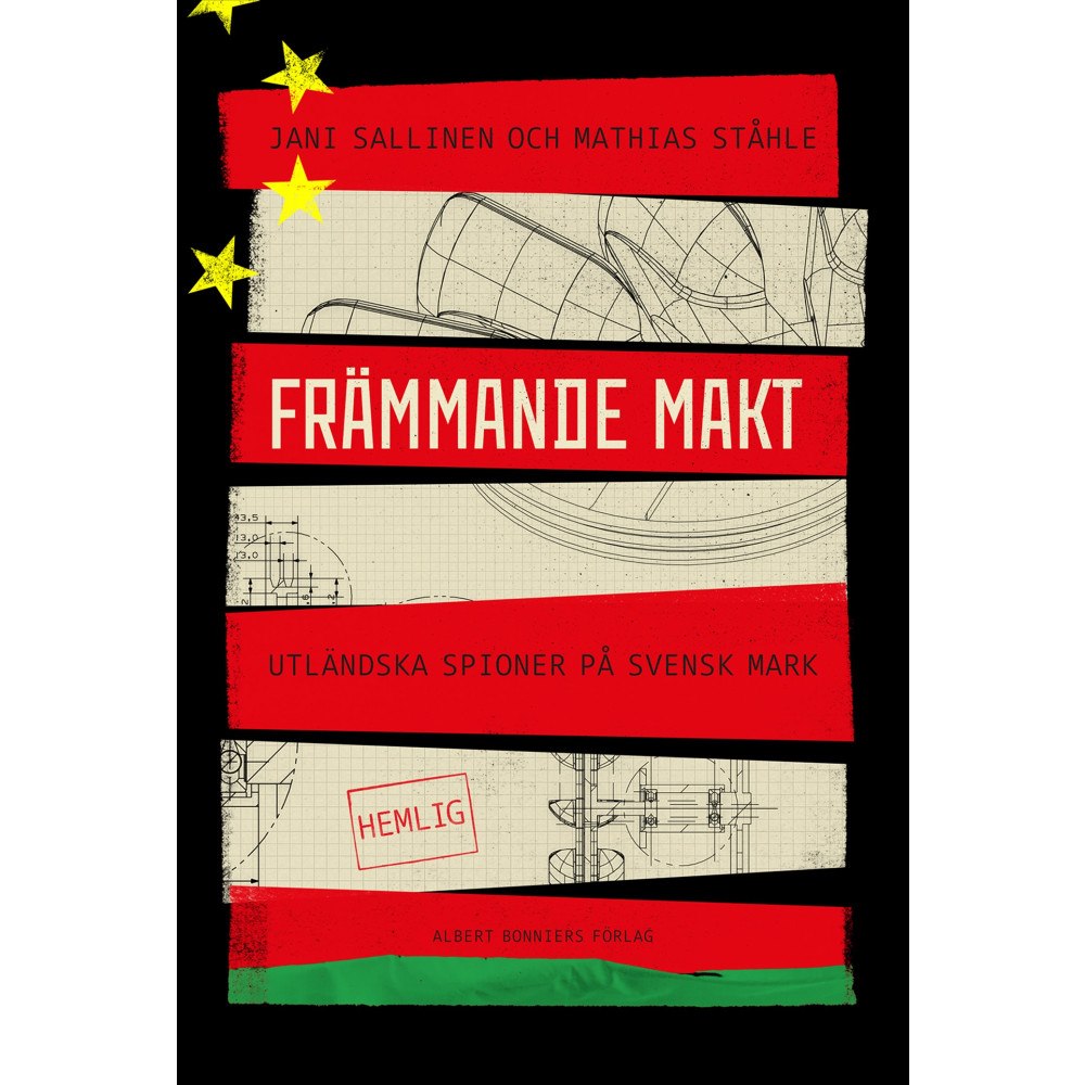 Jani Sallinen Främmande makt : Utländska spioner på svensk mark (inbunden)