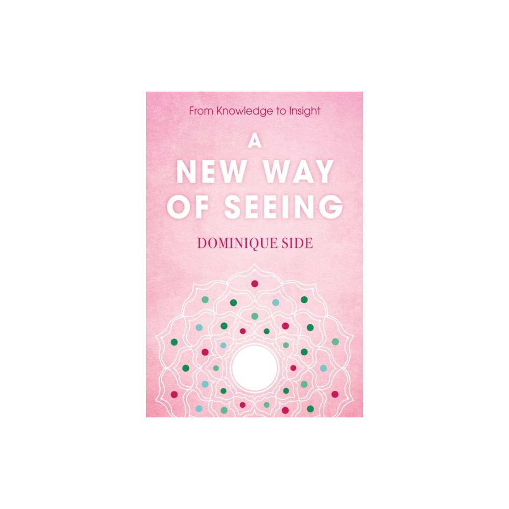 Troubador Publishing A New Way of Seeing (häftad, eng)