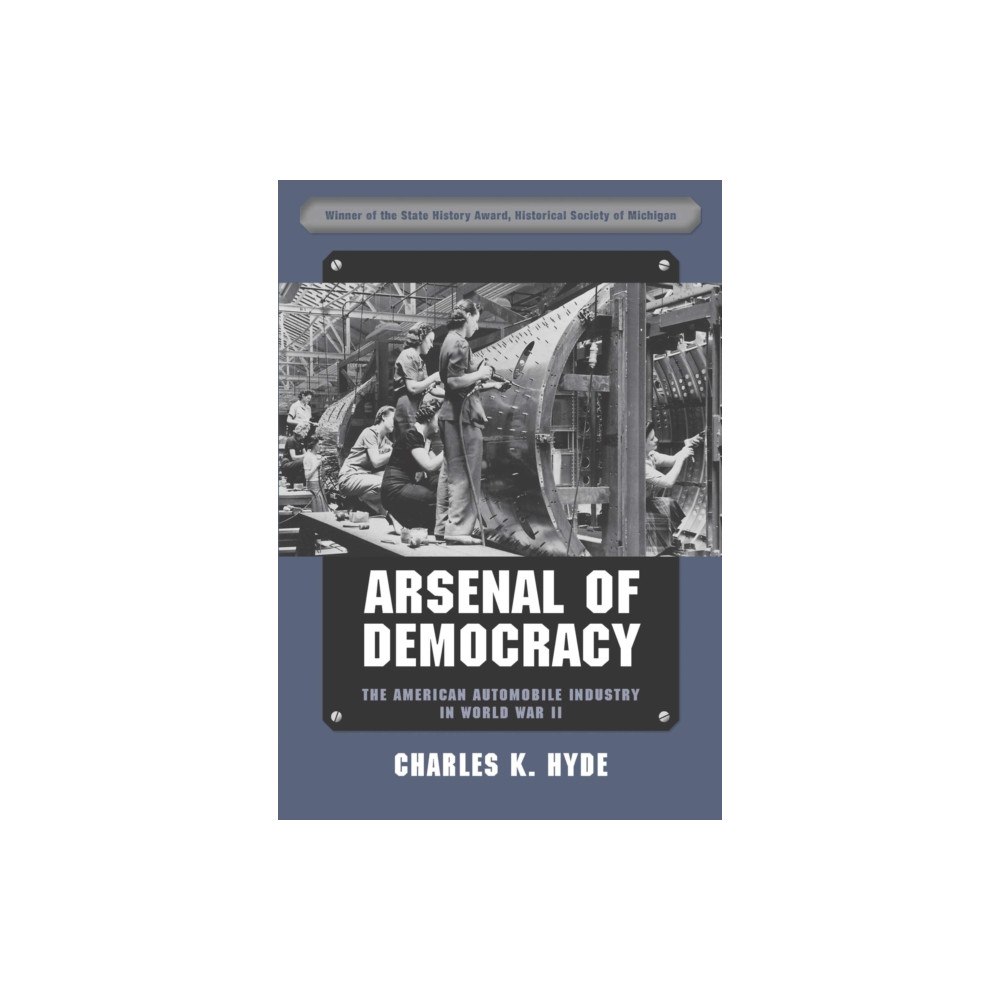 Wayne State University Press Arsenal of Democracy (häftad, eng)