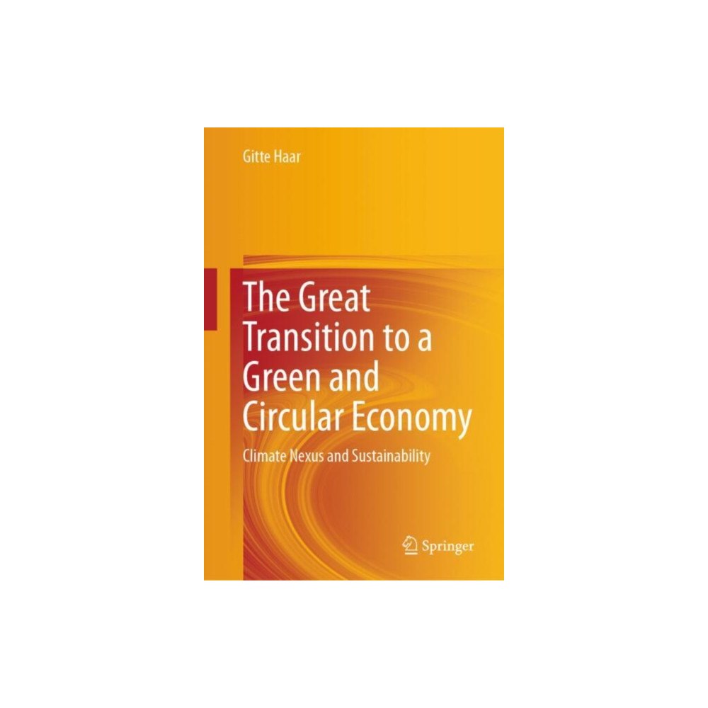 Springer International Publishing AG The Great Transition to a Green and Circular Economy (inbunden, eng)