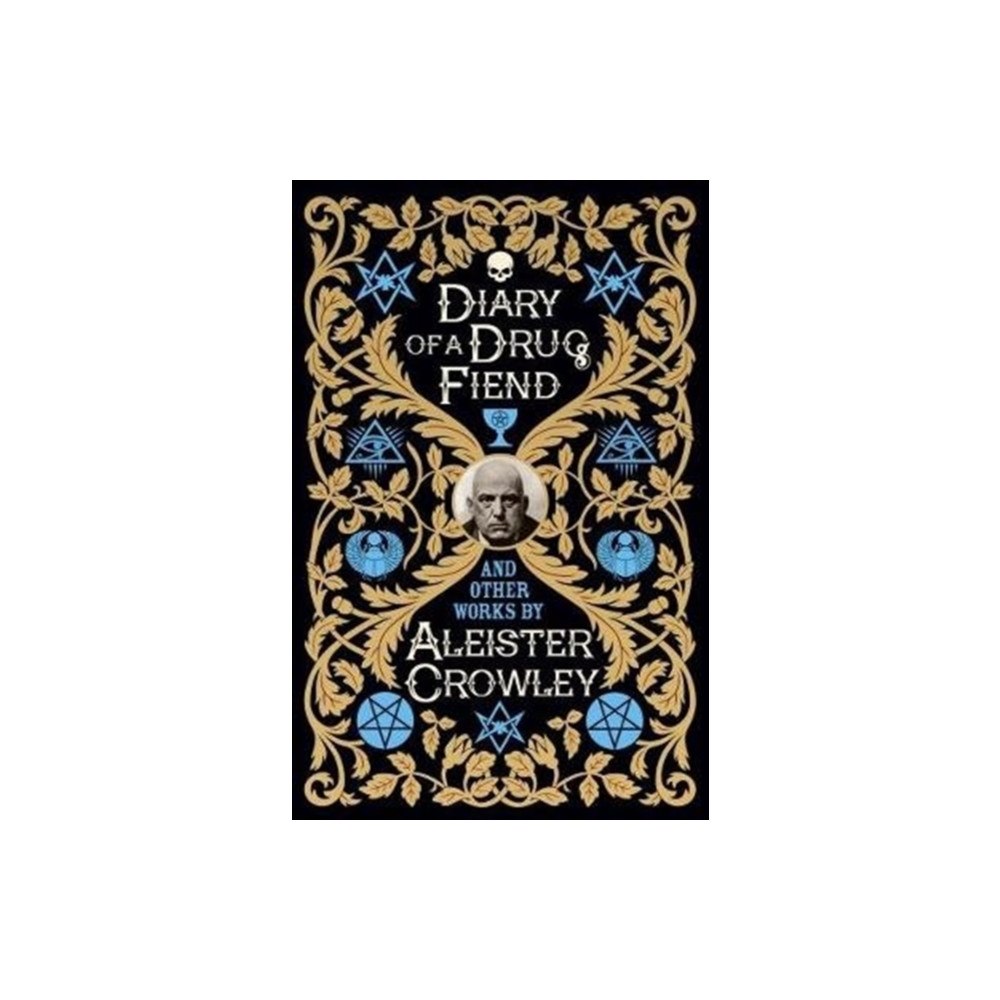 Arcturus publishing ltd Diary of a Drug Fiend and Other Works by Aleister Crowley (inbunden, eng)